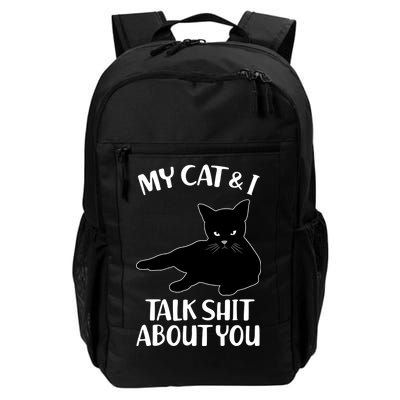 My Cat & I Talk Shit About You Daily Commute Backpack