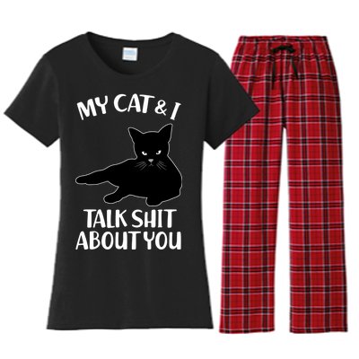 My Cat & I Talk Shit About You Women's Flannel Pajama Set