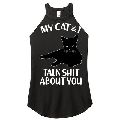 My Cat & I Talk Shit About You Women's Perfect Tri Rocker Tank