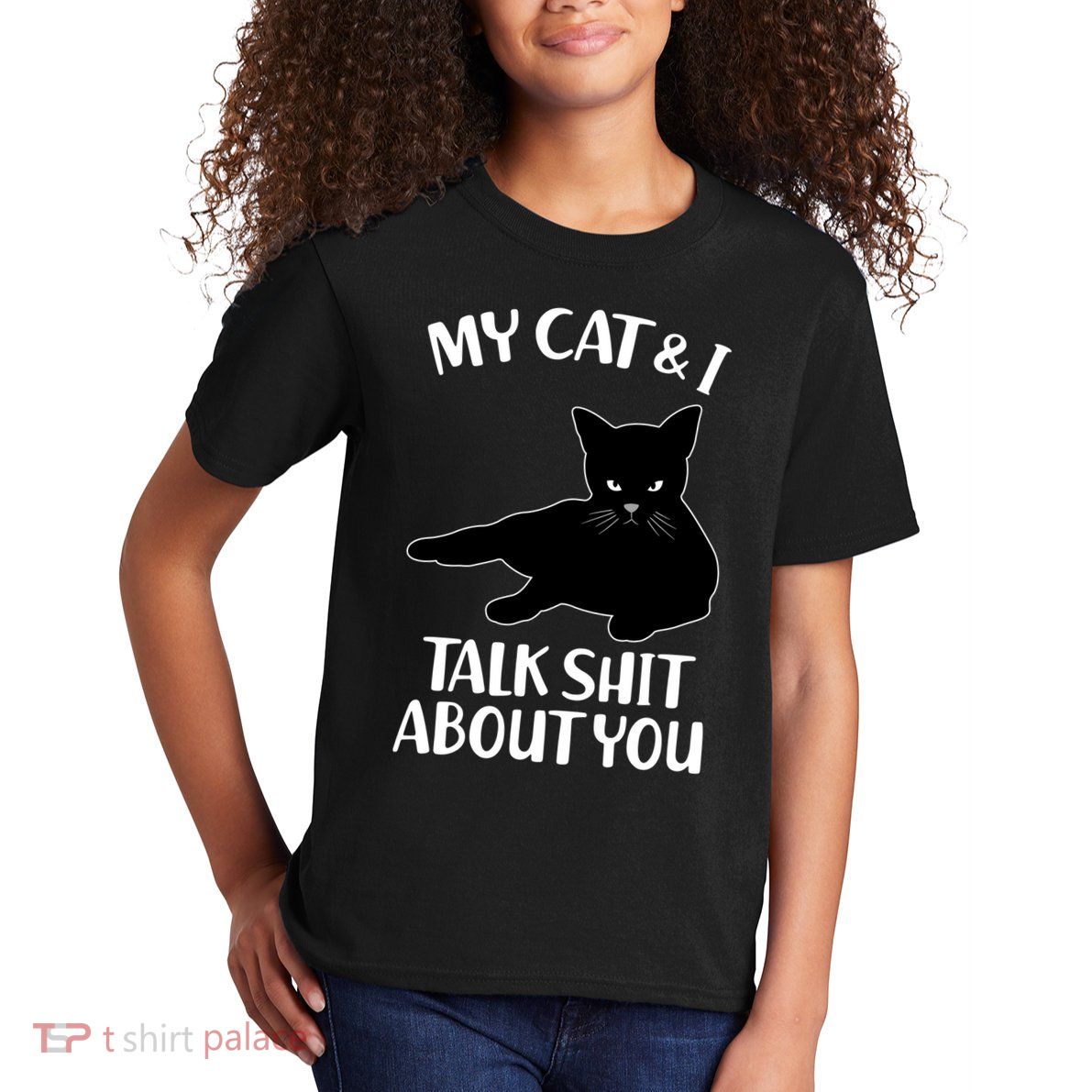 My Cat & I Talk Shit About You Kids T-Shirt