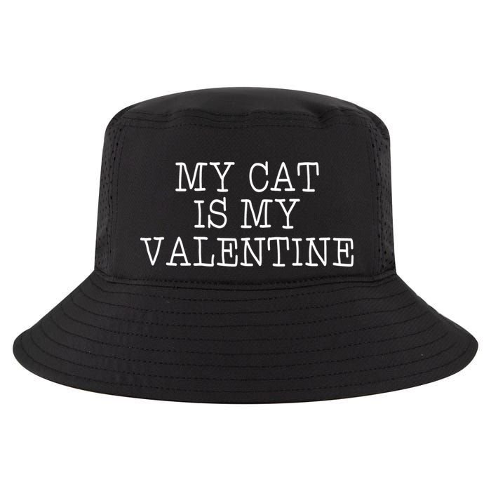 My Cat Is My Valentine Cool Comfort Performance Bucket Hat
