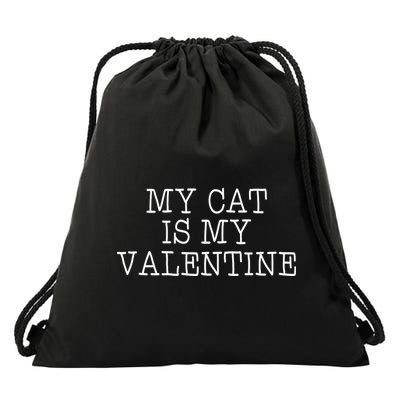 My Cat Is My Valentine Drawstring Bag