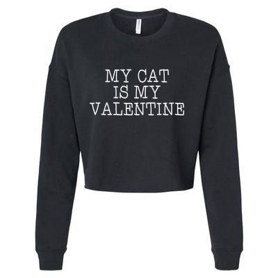 My Cat Is My Valentine Cropped Pullover Crew