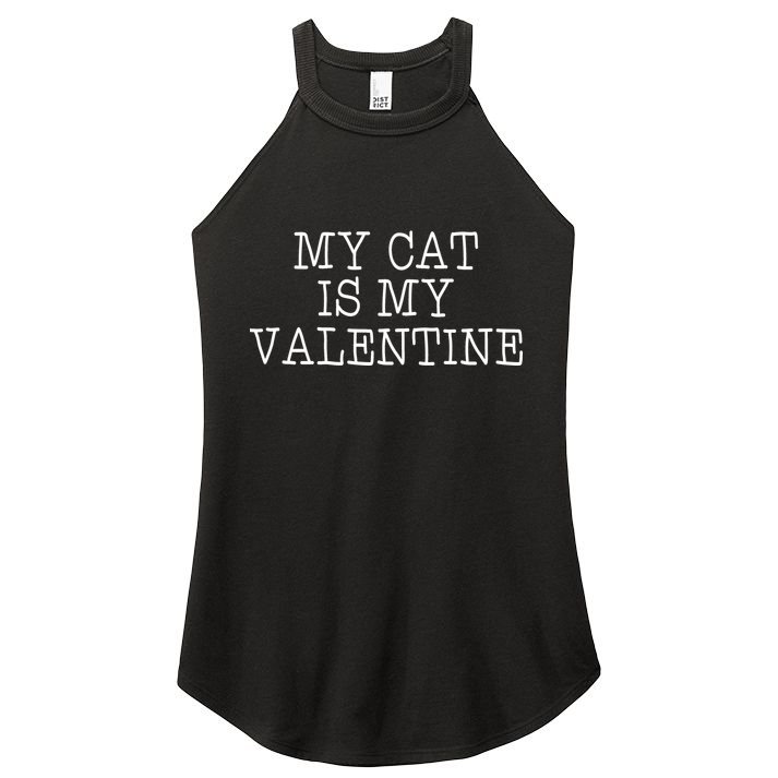 My Cat Is My Valentine Women's Perfect Tri Rocker Tank