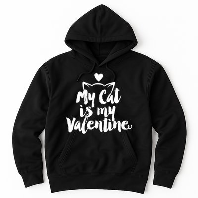 My Cat Is My Valentine Funny Cute Hoodie