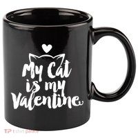 My Cat Is My Valentine Funny Cute 11oz C Handle Ceramic Mug