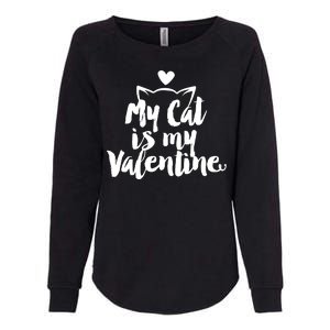 My Cat Is My Valentine Funny Cute Womens California Wash Sweatshirt