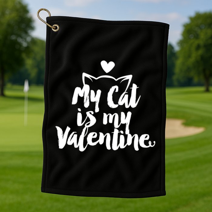 My Cat Is My Valentine Funny Cute Golf Towel
