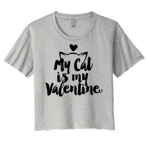 My Cat Is My Valentine Funny Cute Women's Crop Top Tee