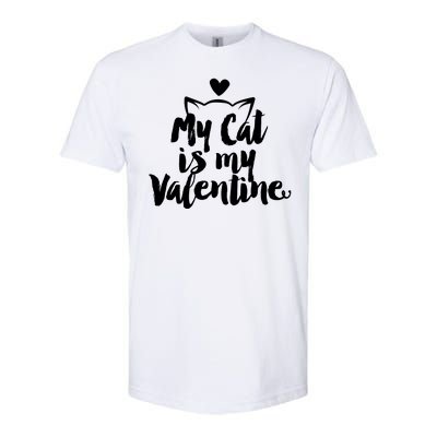 My Cat Is My Valentine Funny Cute Softstyle® CVC T-Shirt