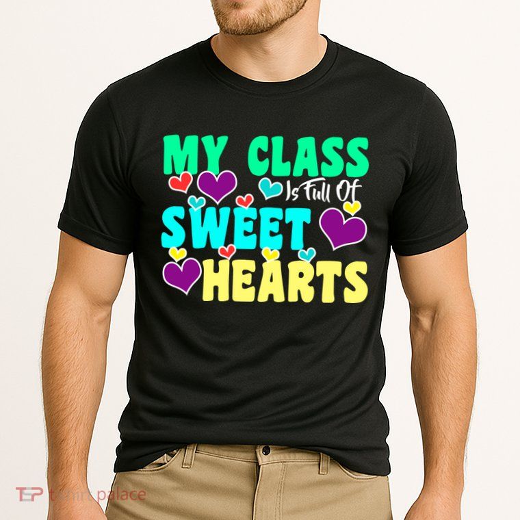 My Class Is Full Of Sweet Hearts Performance Shirt