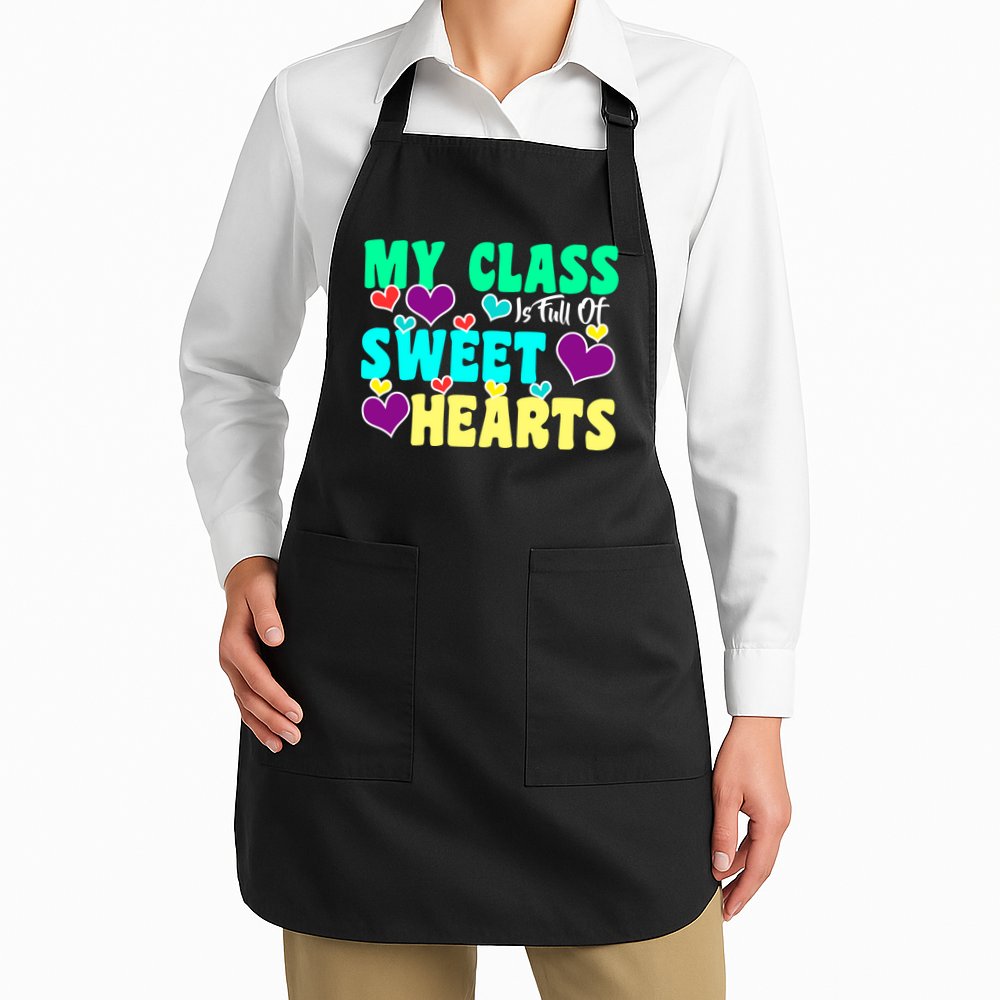 My Class Is Full Of Sweet Hearts Apron