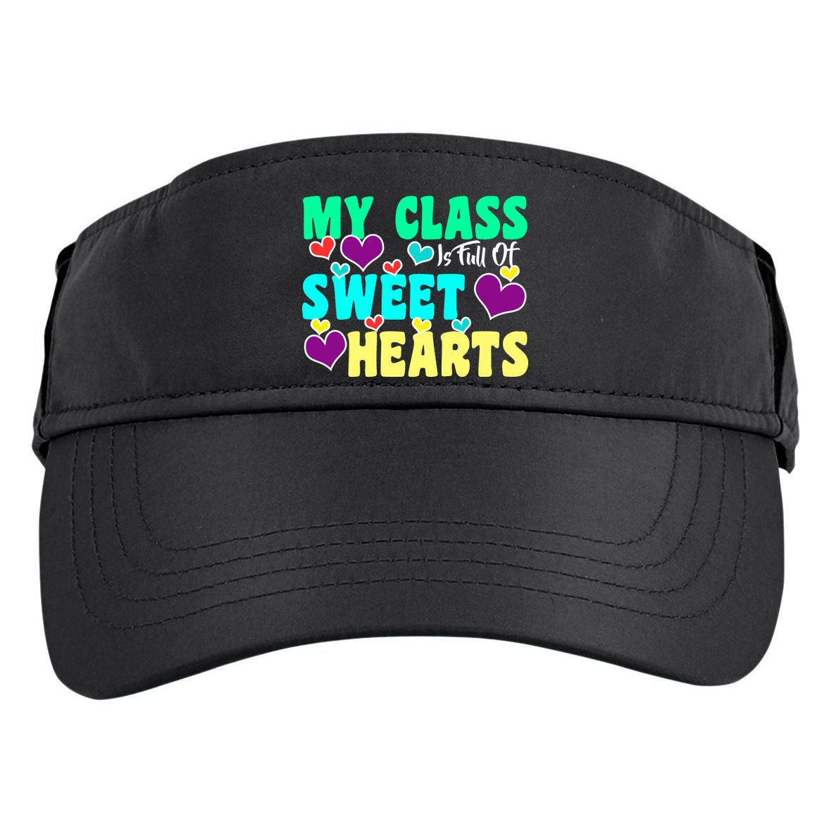 My Class Is Full Of Sweet Hearts Adult Drive Performance Visor