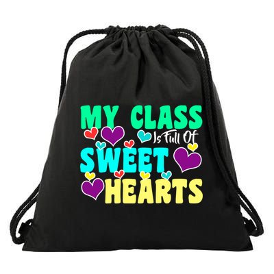 My Class Is Full Of Sweet Hearts Drawstring Bag