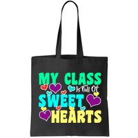 My Class Is Full Of Sweet Hearts Bag