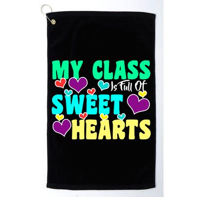 My Class Is Full Of Sweet Hearts Golf Towel