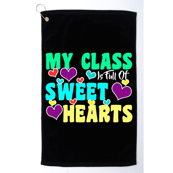 My Class Is Full Of Sweet Hearts Golf Towel