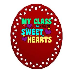 My Class Is Full Of Sweet Hearts Ceramic Oval Ornament