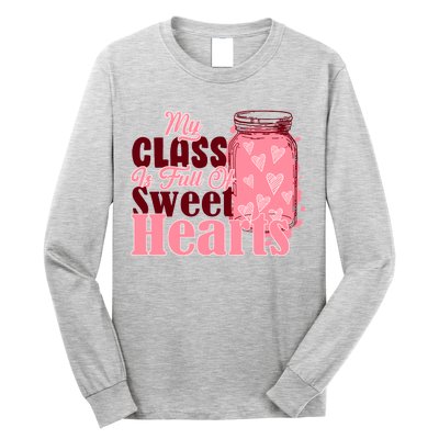 My Class Is Full Of Sweet Hearts Valentine's Day Long Sleeve Shirt