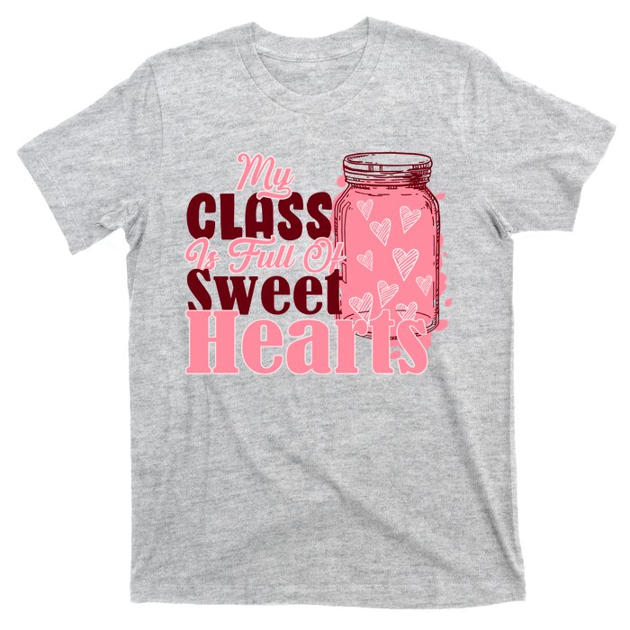 My Class Is Full Of Sweet Hearts Valentine's Day T-Shirt