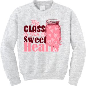 My Class Is Full Of Sweet Hearts Valentine's Day Kids Sweatshirt