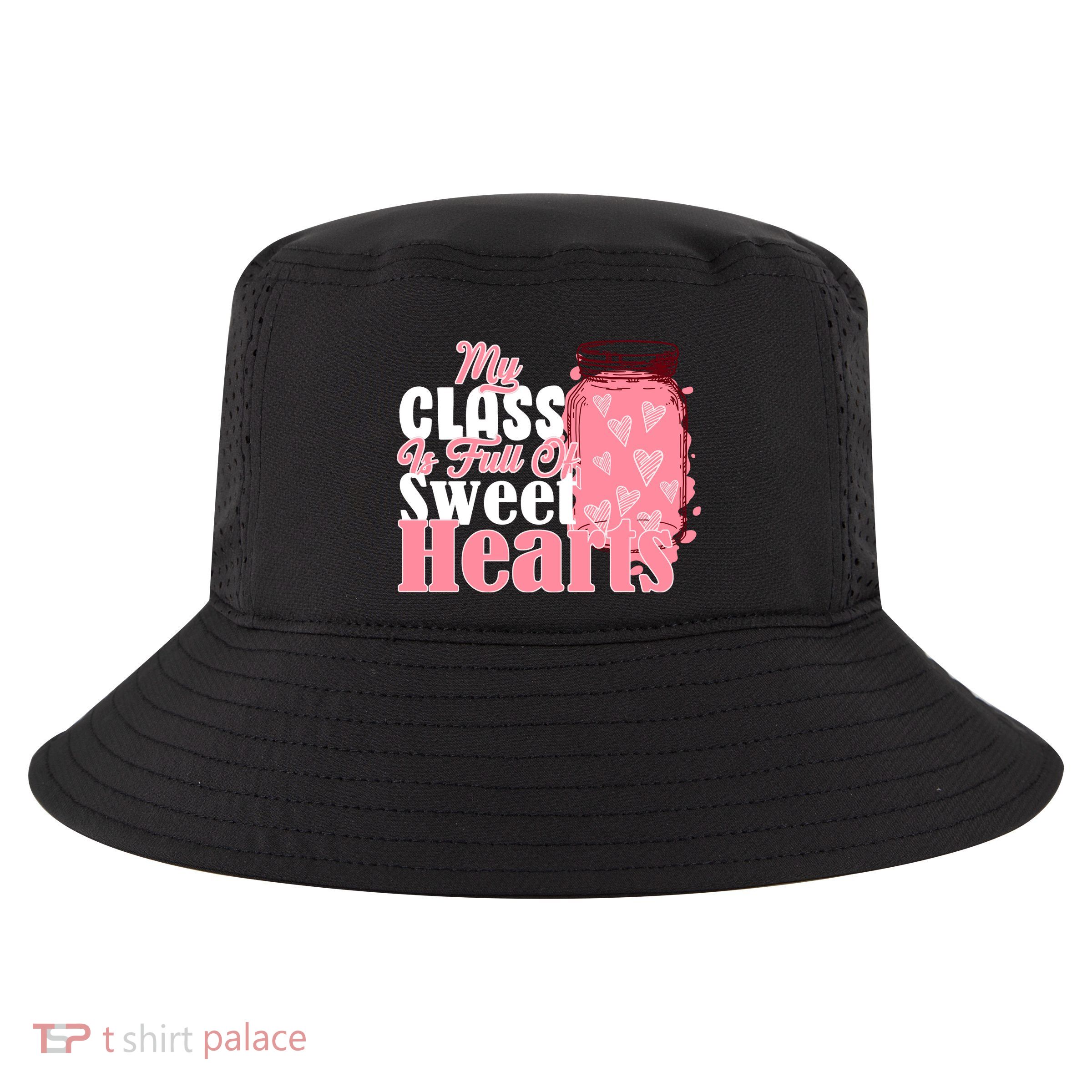 My Class Is Full Of Sweet Hearts Valentine's Day Cool Comfort Performance Bucket Hat