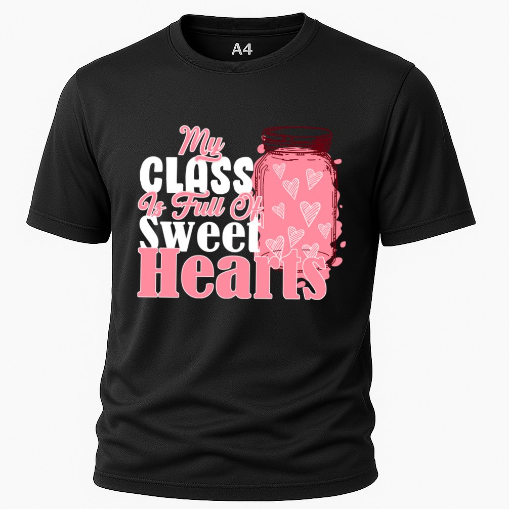 My Class Is Full Of Sweet Hearts Valentine's Day Performance Shirt