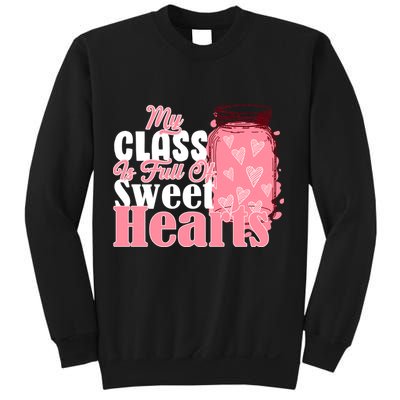 My Class Is Full Of Sweet Hearts Valentine's Day Sweatshirt