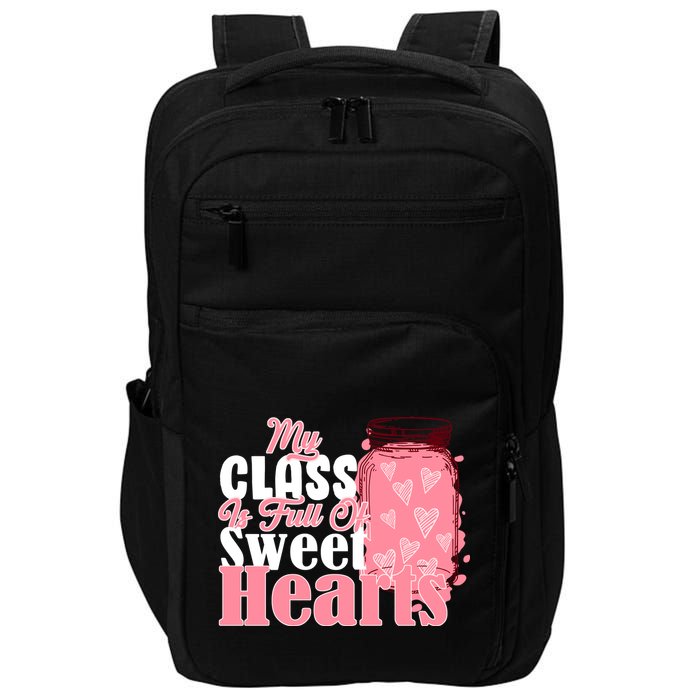 My Class Is Full Of Sweet Hearts Valentine's Day Impact Tech Backpack