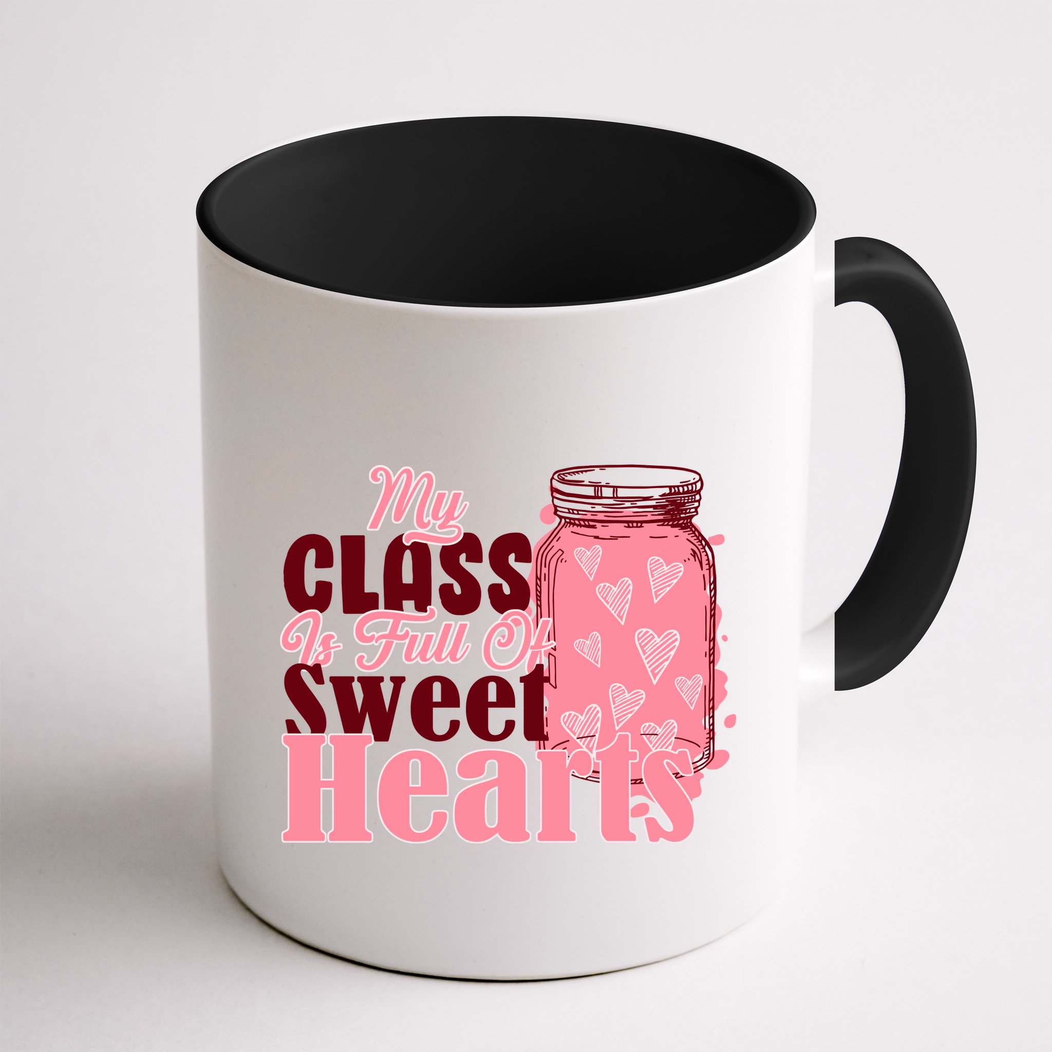 My Class Is Full Of Sweet Hearts Valentine's Day Mug