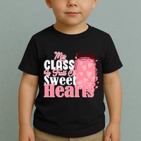 My Class Is Full Of Sweet Hearts Valentine's Day Toddler T-Shirt