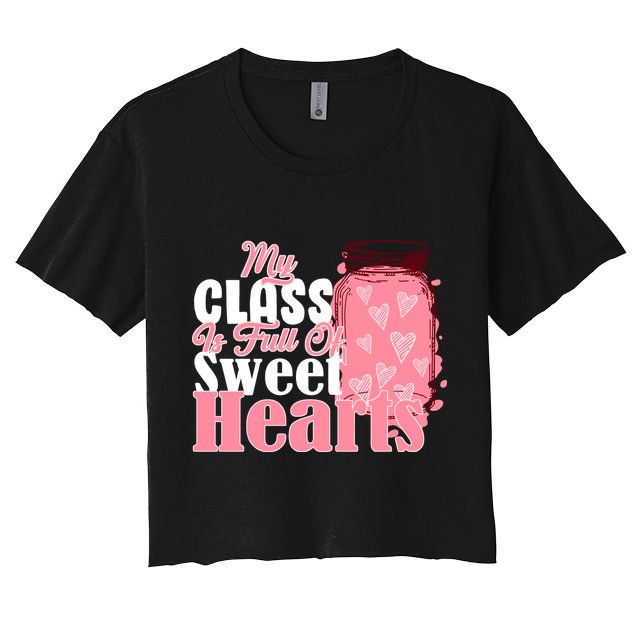 My Class Is Full Of Sweet Hearts Valentine's Day Crop Top