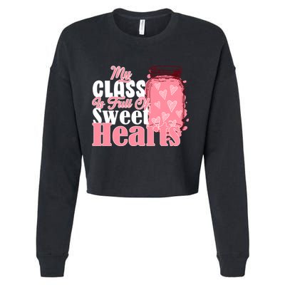 My Class Is Full Of Sweet Hearts Valentine's Day Cropped Pullover Crew