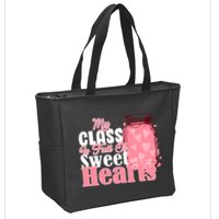 My Class Is Full Of Sweet Hearts Valentine's Day Zip Tote Bag