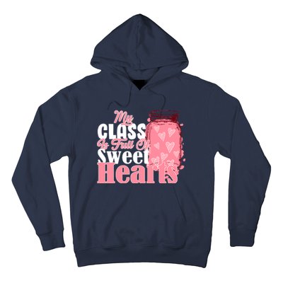 My Class Is Full Of Sweet Hearts Valentine's Day Hoodie