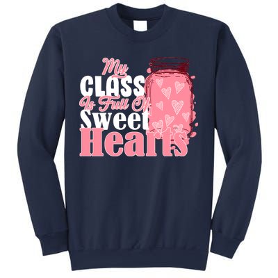 My Class Is Full Of Sweet Hearts Valentine's Day Sweatshirt