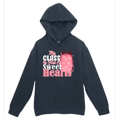 My Class Is Full Of Sweet Hearts Valentine's Day Urban Pullover Hoodie