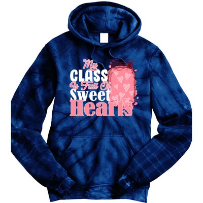 My Class Is Full Of Sweet Hearts Valentine's Day Tie Dye Hoodie