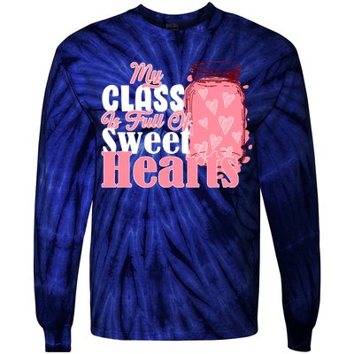 My Class Is Full Of Sweet Hearts Valentine's Day Tie-Dye Long Sleeve Shirt