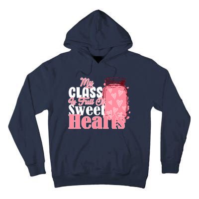 My Class Is Full Of Sweet Hearts Valentine's Day Tall Hoodie