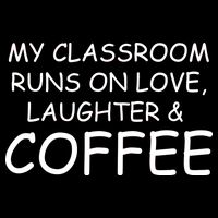 My Classroom Runs On Love Laughter Coffee  Sustainable Bucket Hat