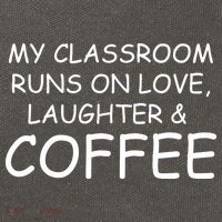 My Classroom Runs On Love Laughter Coffee  Cotton Canvas Backpack