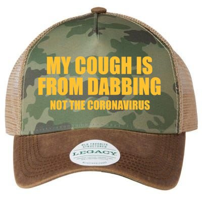 My Cough Is From Dabbing Not The Coronavirus Legacy Tie Dye Trucker Hat