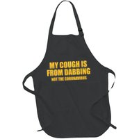 My Cough Is From Dabbing Not The Coronavirus Apron