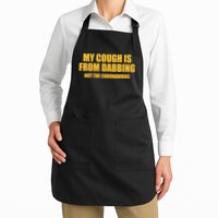 My Cough Is From Dabbing Not The Coronavirus Apron