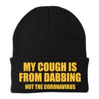 My Cough Is From Dabbing Not The Coronavirus Beanie