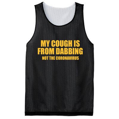 My Cough Is From Dabbing Not The Coronavirus Mesh Reversible Basketball Jersey Tank