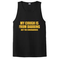 My Cough Is From Dabbing Not The Coronavirus PosiCharge Competitor Tank