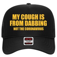 My Cough Is From Dabbing Not The Coronavirus Hat
