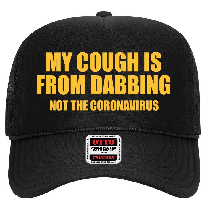 My Cough Is From Dabbing Not The Coronavirus Hat